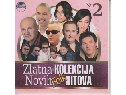 Zlatna KOLEKCIJA Novih Folk HITOVA No 2 - ekstra, 2013.