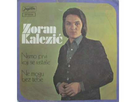 Zoran Kalezić - Nismo Prvi Koji Se Rastaše (SINGL)