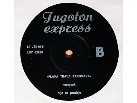 intervju LP: PLAVA TR.ZAB. / A.SLAVICA, Jugoton Express