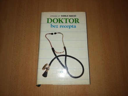 primarijus dr Danilo Bakoč - Doktor bez recepta
