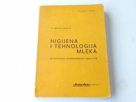 vt - HIGIJENA I TEHNOLOGIJA MLEKA - Viseslava Miljkovic