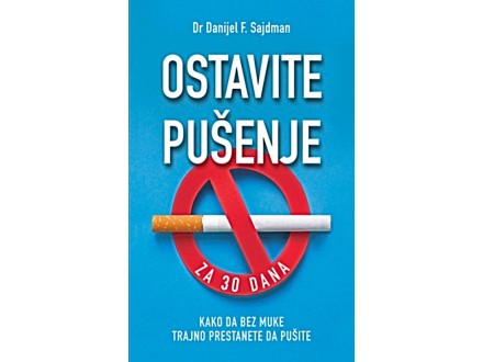 Оstavite pušenje za 30 dana - Danijel F. Sajdman