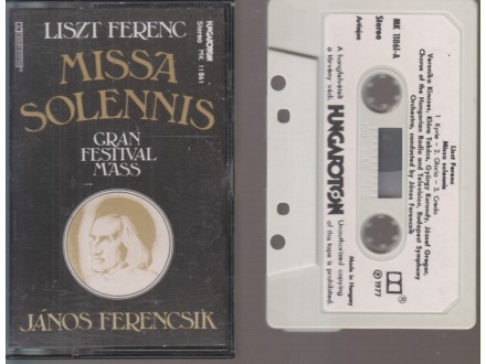 Ф Liszt Ferenc / MISSA SOLENNIS - mađarski jezik !!!!!