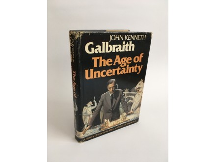 !John Kenneth Galbraith - The Age of Uncertainty