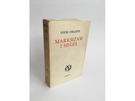 !Lucio Colletti - Marksizam i Hegel