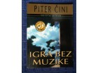 (k) Piter Čini - Igra bez muzike