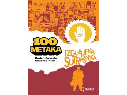 100 METAKA: IZGUBLJENA SUTRAŠNJICA - Brajan Azarelo, Eduardo Riso