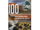 100 NAJLEPŠIH NACIONALNIH PARKOVA NA SVETU - Hans Joakim Nojbert