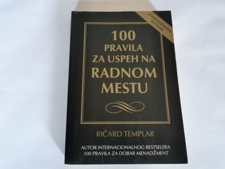 100 pravila za uspeh na radnom mestu - Ričard Templar