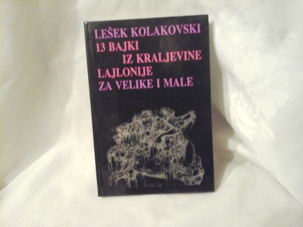 13 bajki iz kraljevine Lajlonije Lešek Kolakovski