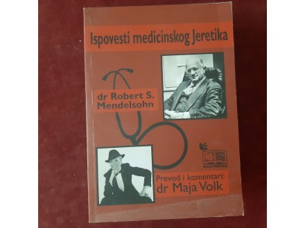 210 Ispovesti medicinskog jeretika - Robert Mendelsohn