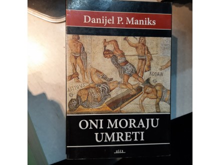 240 Oni moraju umreti - Danijel P. Maniks