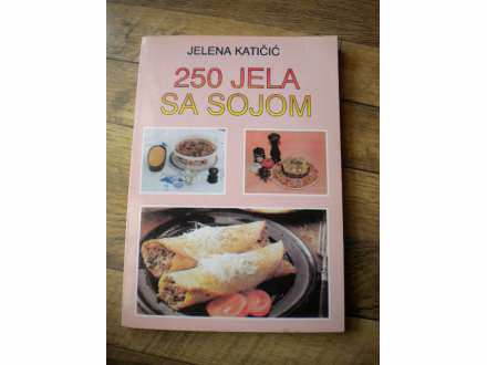 250 jela sa sojom - Jelena Katicic