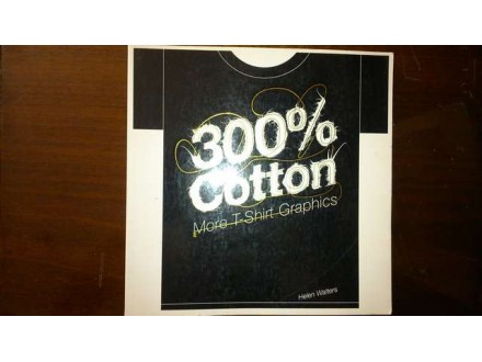 300% Cotton (More T-Shirt Graphics)