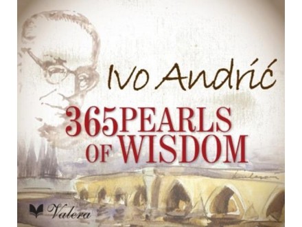 365 Pearls of Wisdom - Ivo Andrić