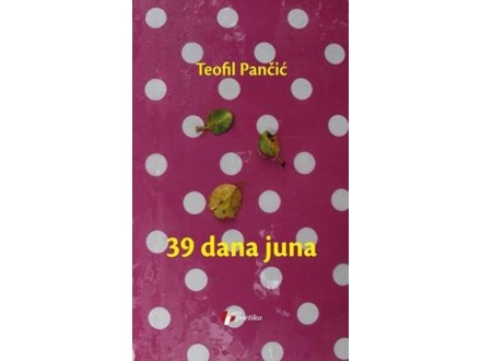 39 dana juna - Teofil Pančić