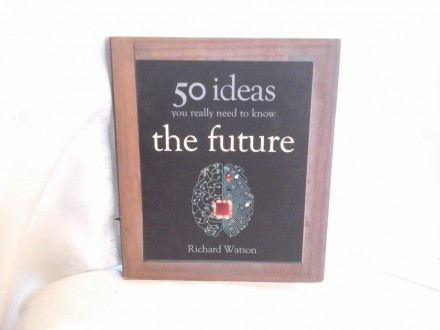 50 ideas you really need to now Richard Watson