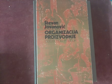 612 Organizacija proizvodnje - Stevan Jovanović