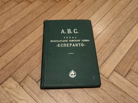 A. B. C. tečaj međunarodnog pomoćnog jezika Esperanto