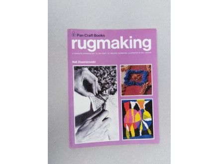 A Complete Introduction to the Craft of Rugmaking