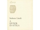 A Hunok És Attila (Huni I Atila) - Szekeres László