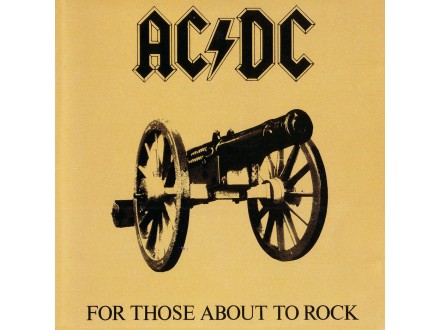AC/DC - For Those About To Rock We Salute You
