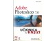 ADOBE PHOTOSHOP 7.0, UČIONICA U KNJIZI, BEZ CD-A slika 1