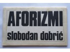 AFORIZMI - Slobodan Dobrić