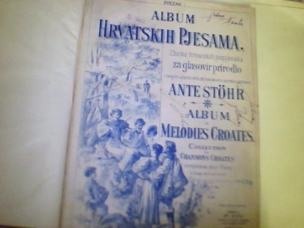 ALBUM HRVATSKIH PJESAMA-Ante Stoehr- Zagreb 1919 or