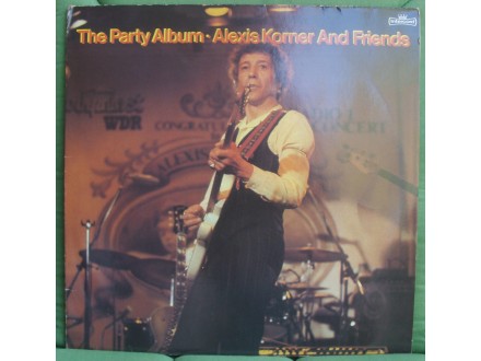 ALEXIS KORNER & FRIENDS - The Party Album
