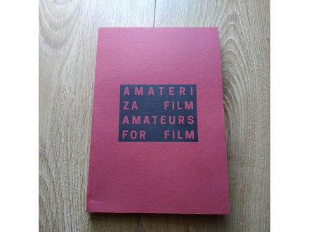 AMATERI ZA FILM - AMATEURS FOR FILM