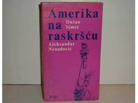 AMERIKA NA RASKRSCU - Dusan Simic, Aleksandar Nenadovic