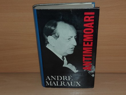 ANTIMEMOARI - Andre Malraux