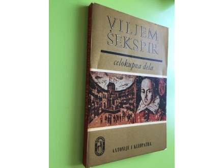ANTONIJE I KLEOPATRA Viljem Šekspir