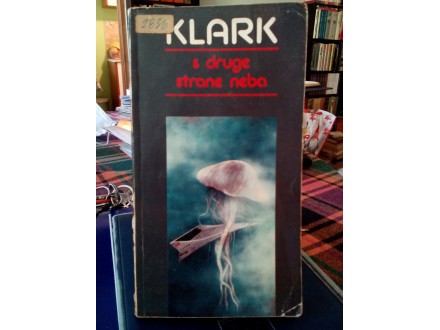 ARTUR KLARK - S DRUGE STRANE NEBA