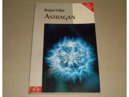 ASTRAGAN - Dragan Velikic