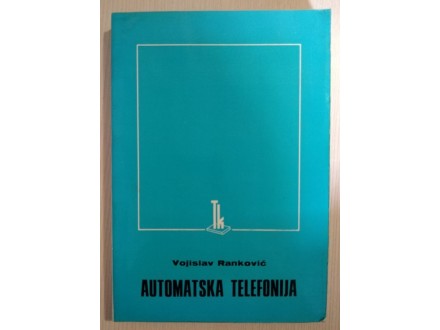 AUTOMATSKA TELEFONIJA - Vojislav Ranković