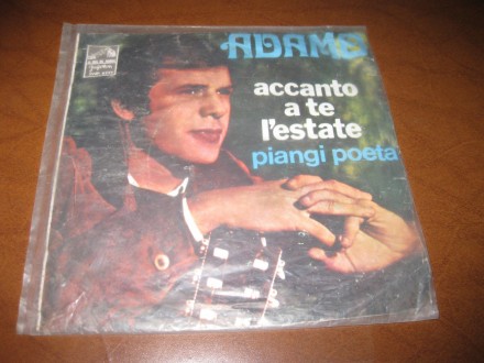 Adamo - Accanto A Te L`Estate / Piangi Poeta