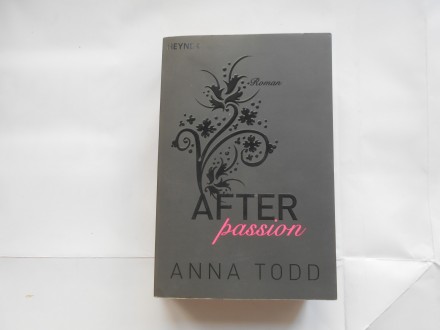 After passion, Anna Todd, heyne,  nemački jezik