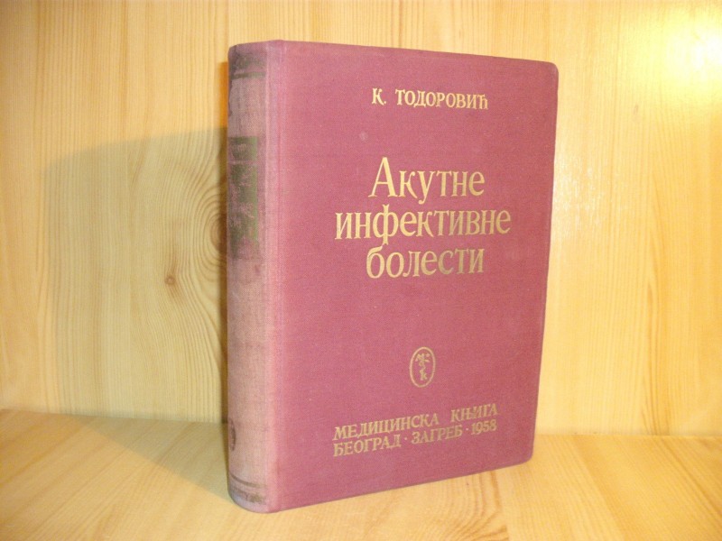 Akutne infektivne bolesti - K. Todorović