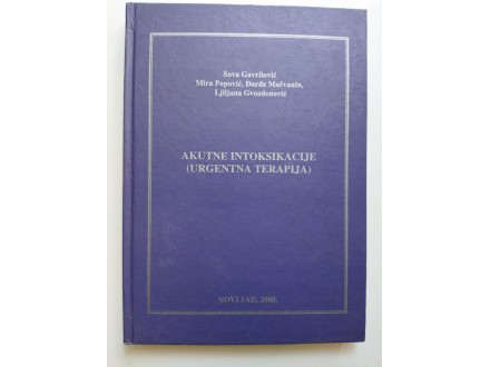 Akutne intoksikacije (urgentna terapija), S.Gavrilović