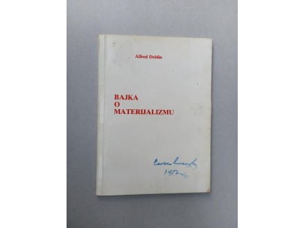 Alfred Deblin - Bajka o materijalizmu