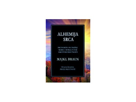 Alhemija srca - Majkl Braun