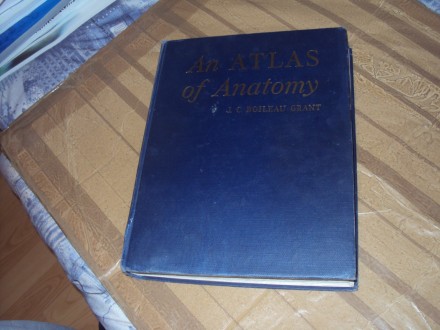 An atlas of anatomy J.C.Boileau Grant