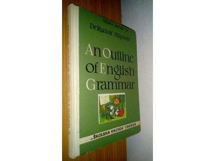 An outline of English grammar - FILIPOVIĆ