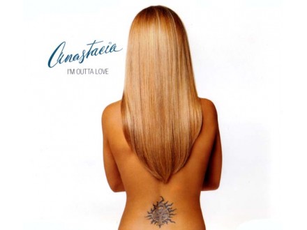 Anastacia - I`m Outta Love