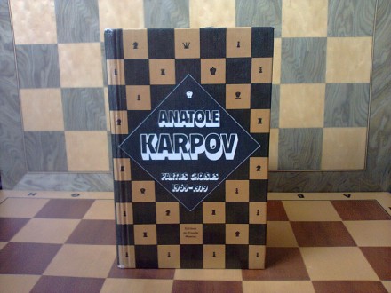 Anatole Karpov PARTIES CHOISIES 1969-1979 (sah)