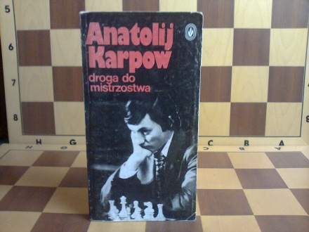 Anatolij Karpov - Put do sampiona (sah)