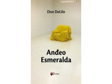 Anđeo Esmeralda - Don DeLilo