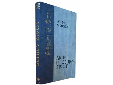 Andre Moroa - ARIJEL ILI ŠELIJEV ŽIVOT